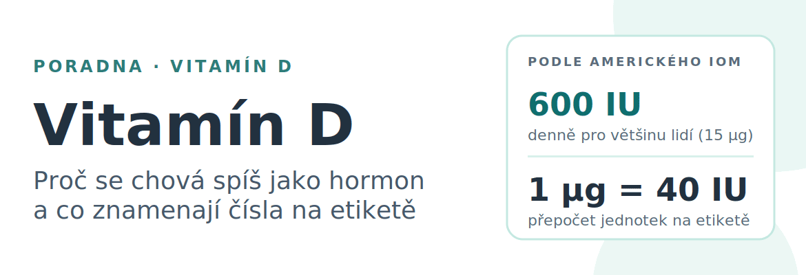 Proč vitamín D zasluhuje mimořádnou pozornost?